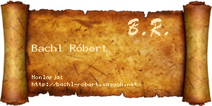 Bachl Róbert névjegykártya